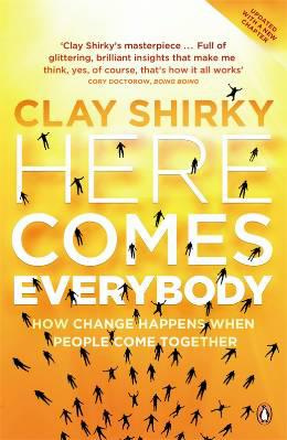 Clay Shirky Here Comes Everybody