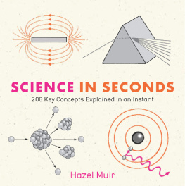 Hazel Muir Science in Seconds: 200 Key Concepts Explained in an Instant