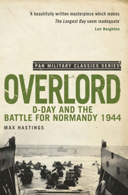 Max Hastings - Overlord: D-Day and the Battle for Normandy