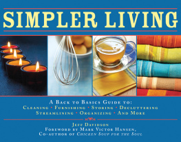 Jeff Davidson - Simpler Living: A Back to Basics Guide to Cleaning, Furnishing, Storing, Decluttering, Streamlining, Organizing, and More