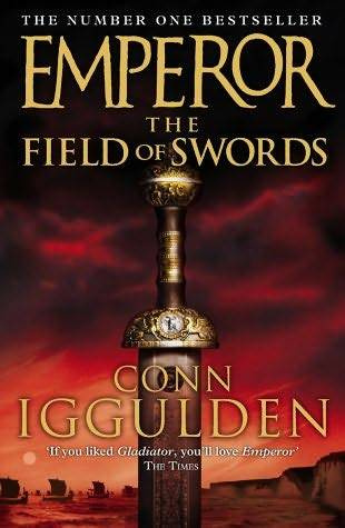 Conn Iggulden The Field Of Swords The third book in the Emperor series To my - photo 1