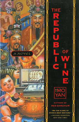 Mo Yan - The Republic of Wine: A Novel