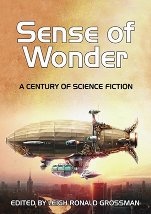 Sense of Wonder A Century of Science Fiction COPYRIGHT INFORMATION Copyright - photo 1