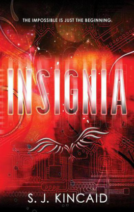 S. J. Kincaid - Insignia