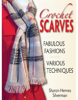 Sharon Hernes Silverman Crochet Scarves: Fabulous Fashions - Various Techniques