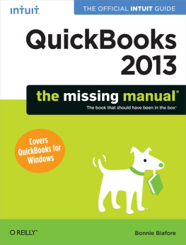 Bonnie Biafore QuickBooks 2013: The Missing Manual: The Official Intuit Guide to QuickBooks 2013