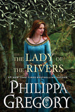 Philippa Gregory - The Lady of the Rivers: A Novel
