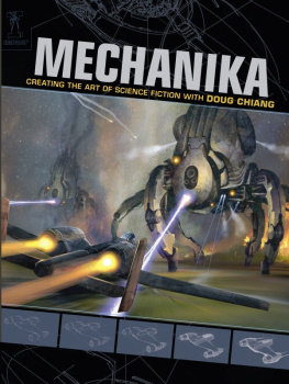 Doug Chiang Mechanika: Creating the Art of Science Fiction with Doug Chiang