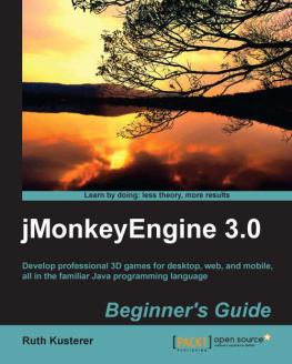 Ruth Kusterer jMonkeyEngine 3.0 Beginners Guide