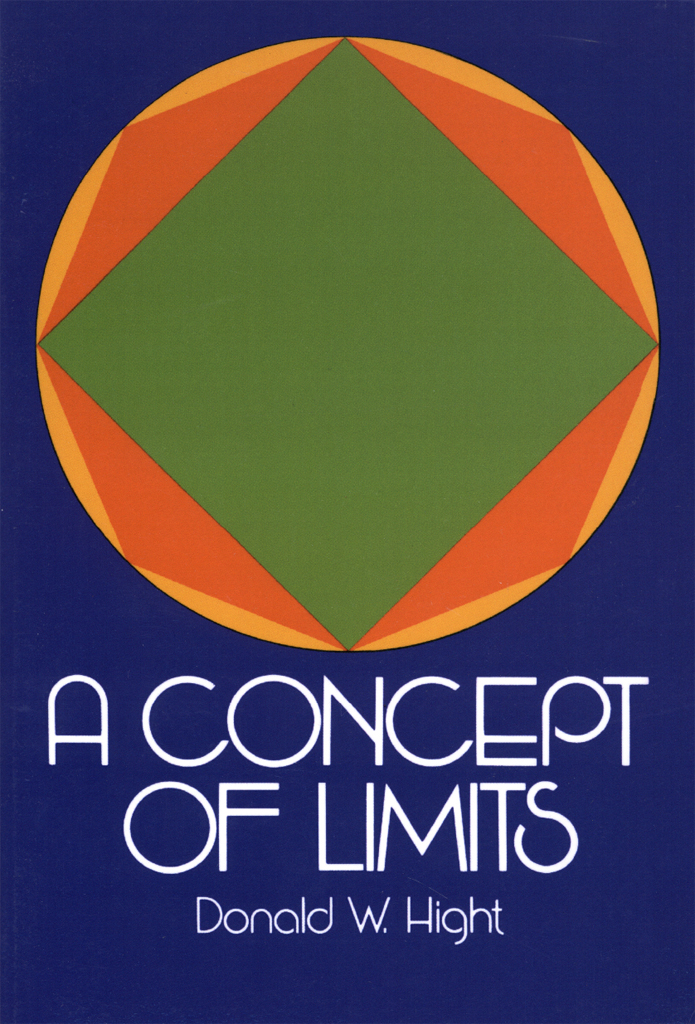 A CONCEPT OF LIMITS Donald W Hight Department of Mathematics Pittsburg State - photo 1