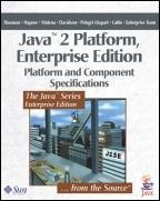 Bill Shannon - Java 2 Platform, Enterprise Edition: Platform and Component Specifications