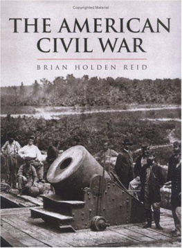 Brian Holden Reid The American Civil War and the Wars of the Industrial Revolution