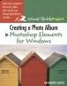 Katherine Ulrich - Creating a Photo Album in Photoshop Elements for Windows: Visual QuickProject Guide