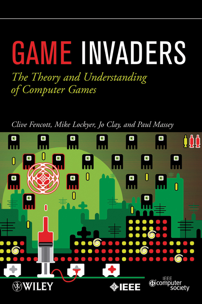 Game Invaders The Theory and Understanding of Computer Games - image 1