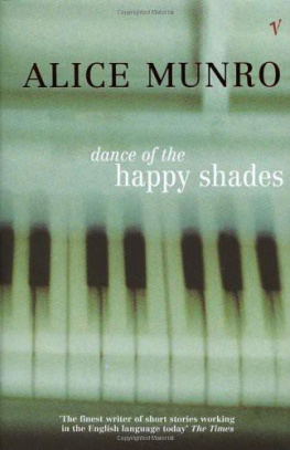 Alice Munro - Dance of the Happy Shades: And Other Stories