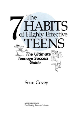 Sean Covey - The 7 Habits of Highly Effective Teens: The Ultimate Teenage Success Guide