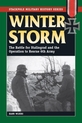 Hans Wijers - Winter Storm: The Battle for Stalingrad and the Operation to Rescue 6th Army