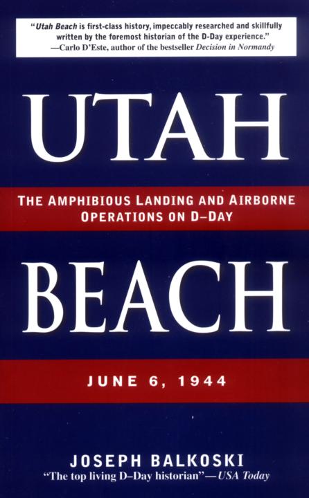 Utah Beach The Amphibious Landing and Airborne Operations on D-day June 6 1944 - photo 1
