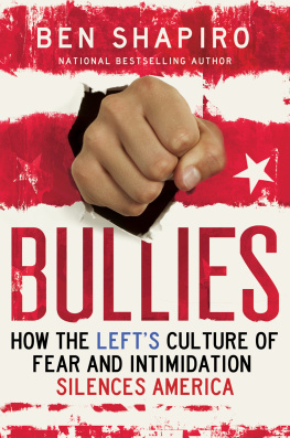 Ben Shapiro - Bullies: How the Lefts Culture of Fear and Intimidation Silences Americans