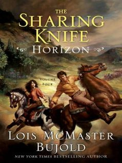 THE SHARING KNIFE Volume Four HORIZON Lois McMaster Bujold 1 The Drowntown - photo 1