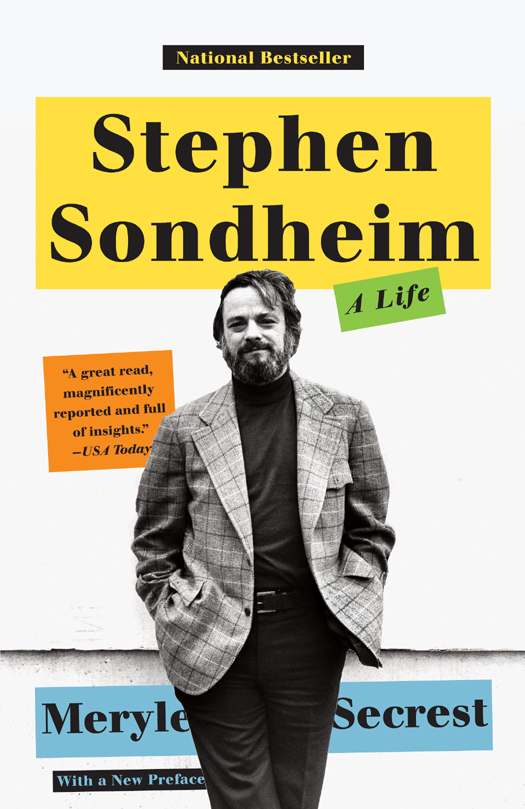 Acclaim for Meryle Secrests Stephen Sondheim A Life Even walking Sondheim - photo 1