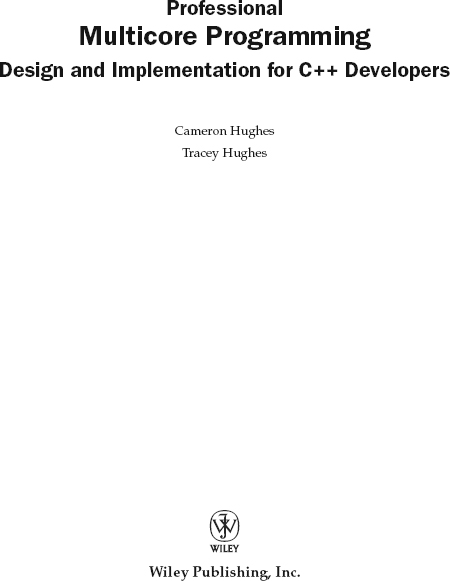 Professional Multicore Programming Design and Implementation for C - photo 2