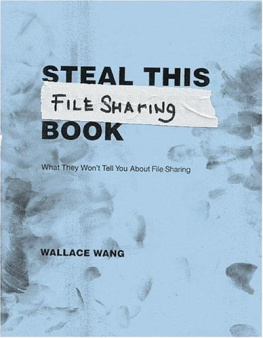 Wallace Wang Steal This File Sharing Book: What They Wont Tell You About File Sharing