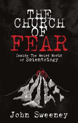 John Sweeney The Church of Fear: Inside the Weird World of Scientology