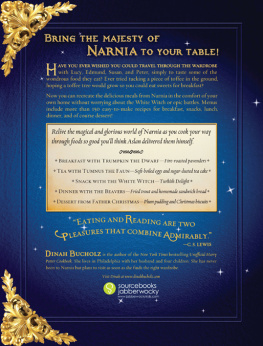 Dinah Bucholz - The Unofficial Narnia Cookbook: From Turkish Delight to Gooseberry Fool-Over 150 Recipes Inspired by The Chronicles of Narnia