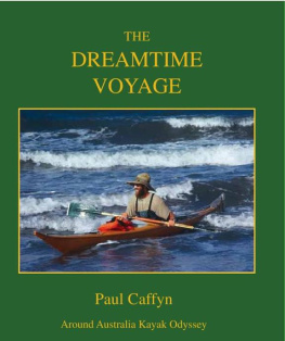 Paul Caffyn The Dreamtime Voyage: Around Australia Kayak Odyssey