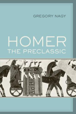 Gregory Nagy - Homer the Preclassic