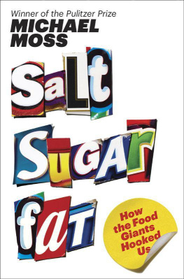 Michael Moss - Salt Sugar Fat: How the Food Giants Hooked Us