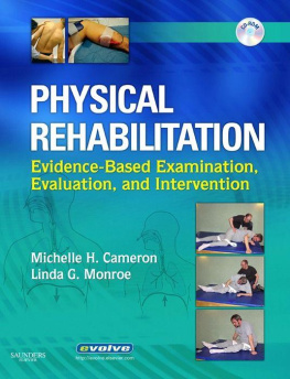 Michelle H. Cameron MD PT OCS Physical Rehabilitation: Evidence-Based Examination, Evaluation, and Intervention, 1e