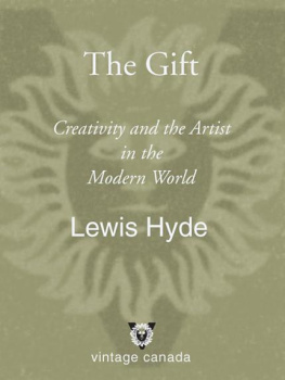 Lewis Hyde - The Gift: Creativity and the Artist in the Modern World  