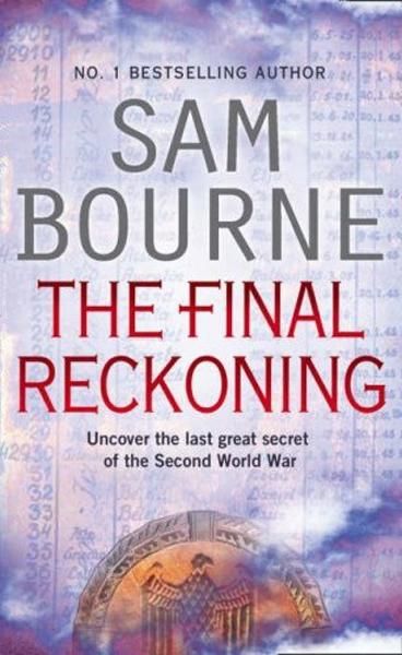 The Final Reckoning SAM BOURNE The Final Reckoning Table ofContents The Final - photo 1