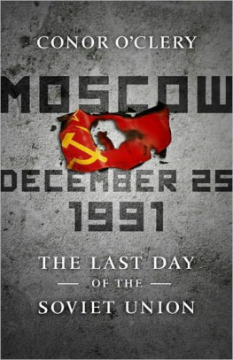 Conor OClery - Moscow, December 25, 1991: The Last Day of the Soviet Union