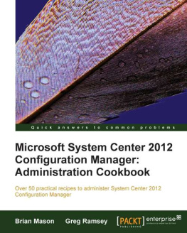 Mason Brian - Microsoft System Center 2012 Configuration Manager: Administration Cookbook