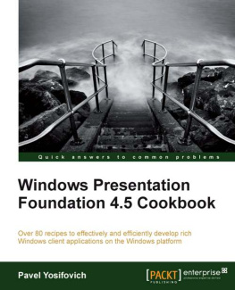 Pavel Yosifovich - Windows Presentation Foundation 4.5 Cookbook