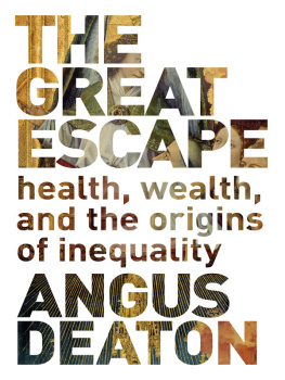 Angus Deaton The Great Escape: Health, Wealth, and the Origins of Inequality