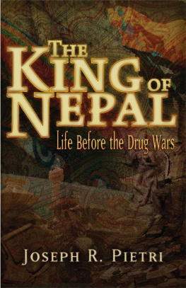 Joseph R. Pietri - The King of Nepal: Life Before the Drug Wars