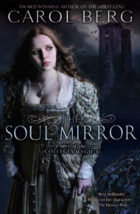 Carol Berg - The Soul Mirror: A Novel of the Collegia Magica