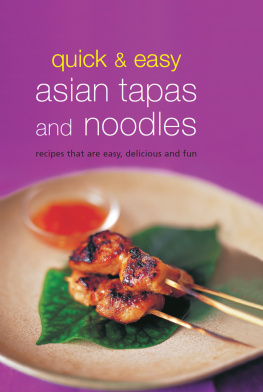 Periplus Editors - Quick & Easy Asian Tapas and Noodles: Recipes that are Easy, Delicious and Fun