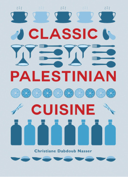 Christiane Dabdoub Nasser Classic Palestinian Cuisine