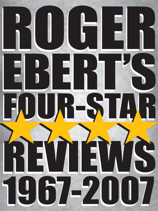 Roger Eberts Four-Star Reviews 1967-2007 - image 1