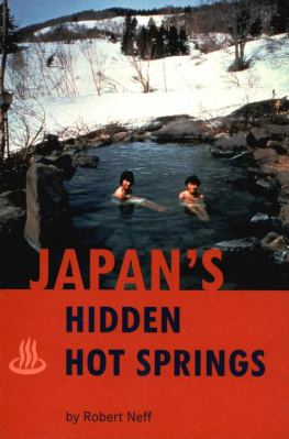 Robert C. Neff - Japans Hidden Hot Springs