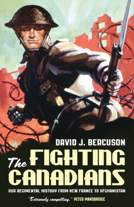 David J. Bercuson - Fighting Canadians: Our Regimental History from New France to Afghanistan