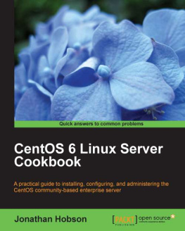 Jonathan Hobson - CentOS 6 Linux Server Cookbook