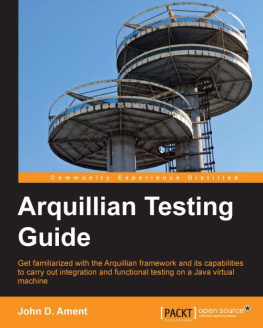 John D. Ament - Arquillian Testing Guide