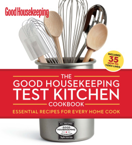 Good Housekeeping - The Good Housekeeping Test Kitchen Cookbook: Essential Recipes for Every Home Cook