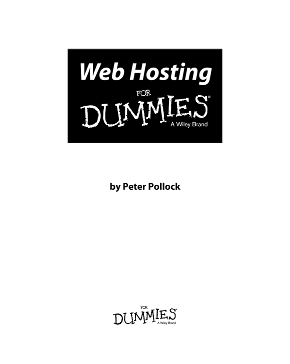 Web Hosting For Dummies Published by John Wiley Sons Inc 111 River - photo 2